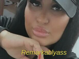 Remarkablyass