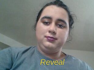 Reveal