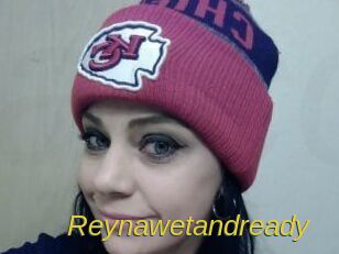 Reynawetandready