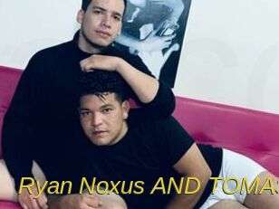 Ryan_Noxus_AND_TOMAS