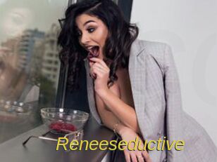Reneeseductive