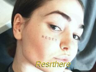 Resrthere
