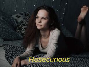 Rosecurious