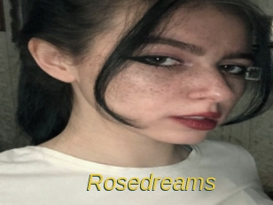 Rosedreams