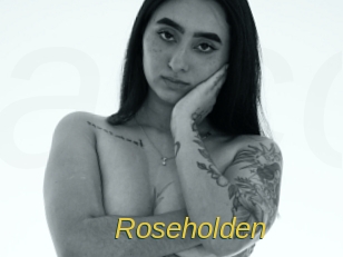 Roseholden