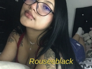 Rouseeblack