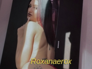 Roxanaerox