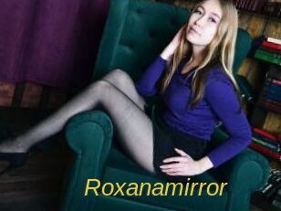 Roxanamirror