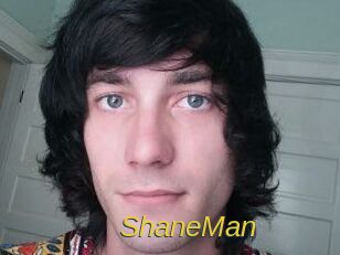 ShaneMan