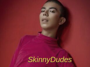 SkinnyDudes