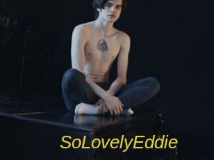 SoLovelyEddie