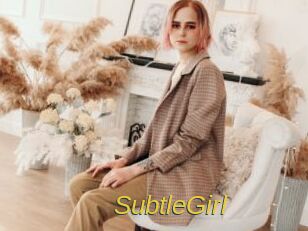 SubtleGirl
