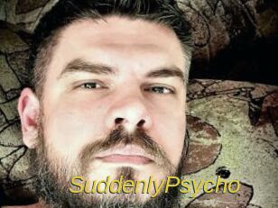 SuddenlyPsycho
