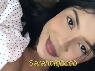 Sarahbigboob