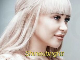 Shineubrightt