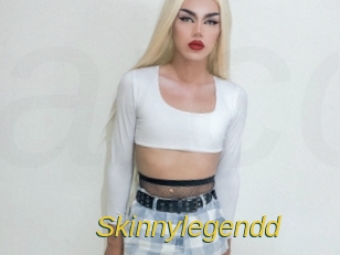 Skinnylegendd