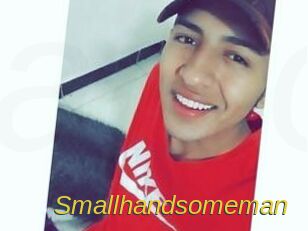 Smallhandsomeman