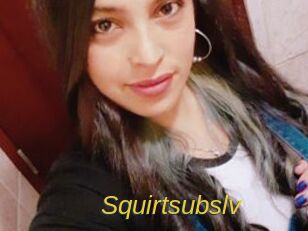 Squirtsubslv