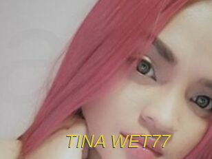 TINA_WET77