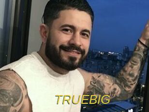 TRUEBIG