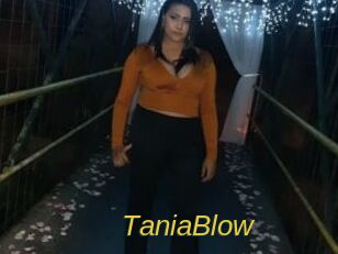 TaniaBlow