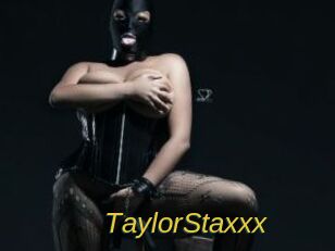 TaylorStaxxx