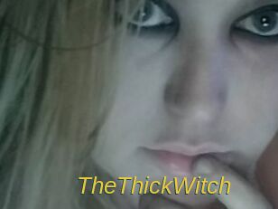 TheThickWitch
