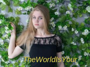 TheWorldIsYour