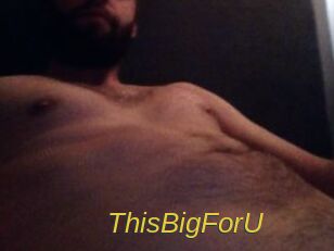 ThisBigForU
