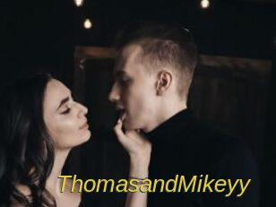 ThomasandMikeyy