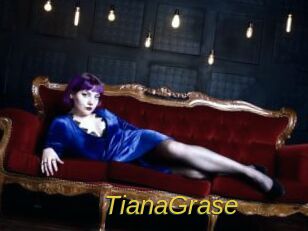 TianaGrase