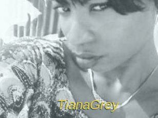 TianaGrey