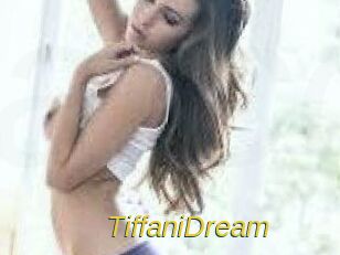 TiffaniDream