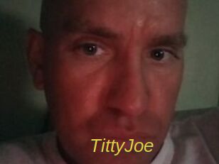 TittyJoe