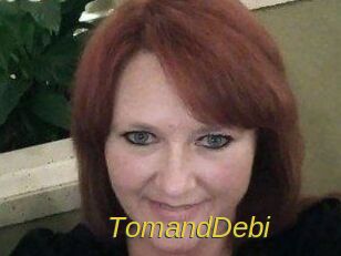 TomandDebi
