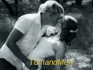 TomandMely