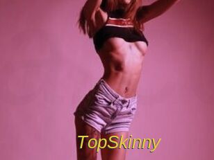 TopSkinny