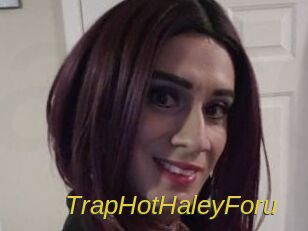 TrapHotHaleyForu