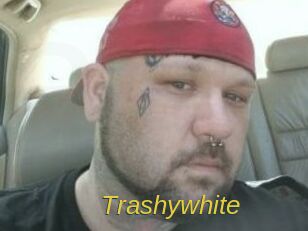 Trashywhite