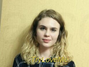 TryLoveMe