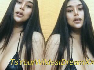 TsYourWildestDreamXX