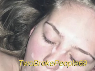TwoBrokePeople69