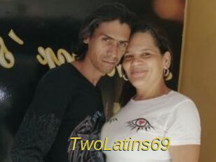TwoLatins69