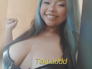 Tainaddd