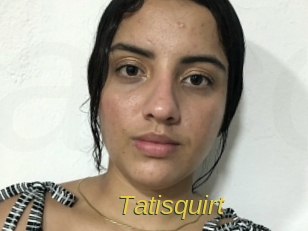 Tatisquirt