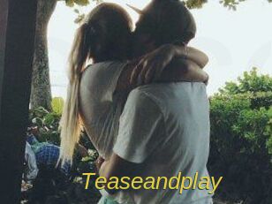 Teaseandplay