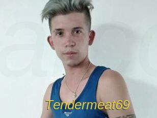 Tendermeat69