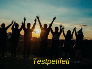 Testpetifeti