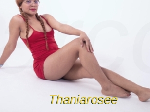 Thaniarosee