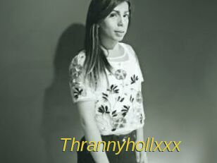 Thrannyhollxxx